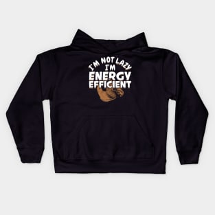 I'm Not Lazy I'm Energy Efficient Kids Hoodie